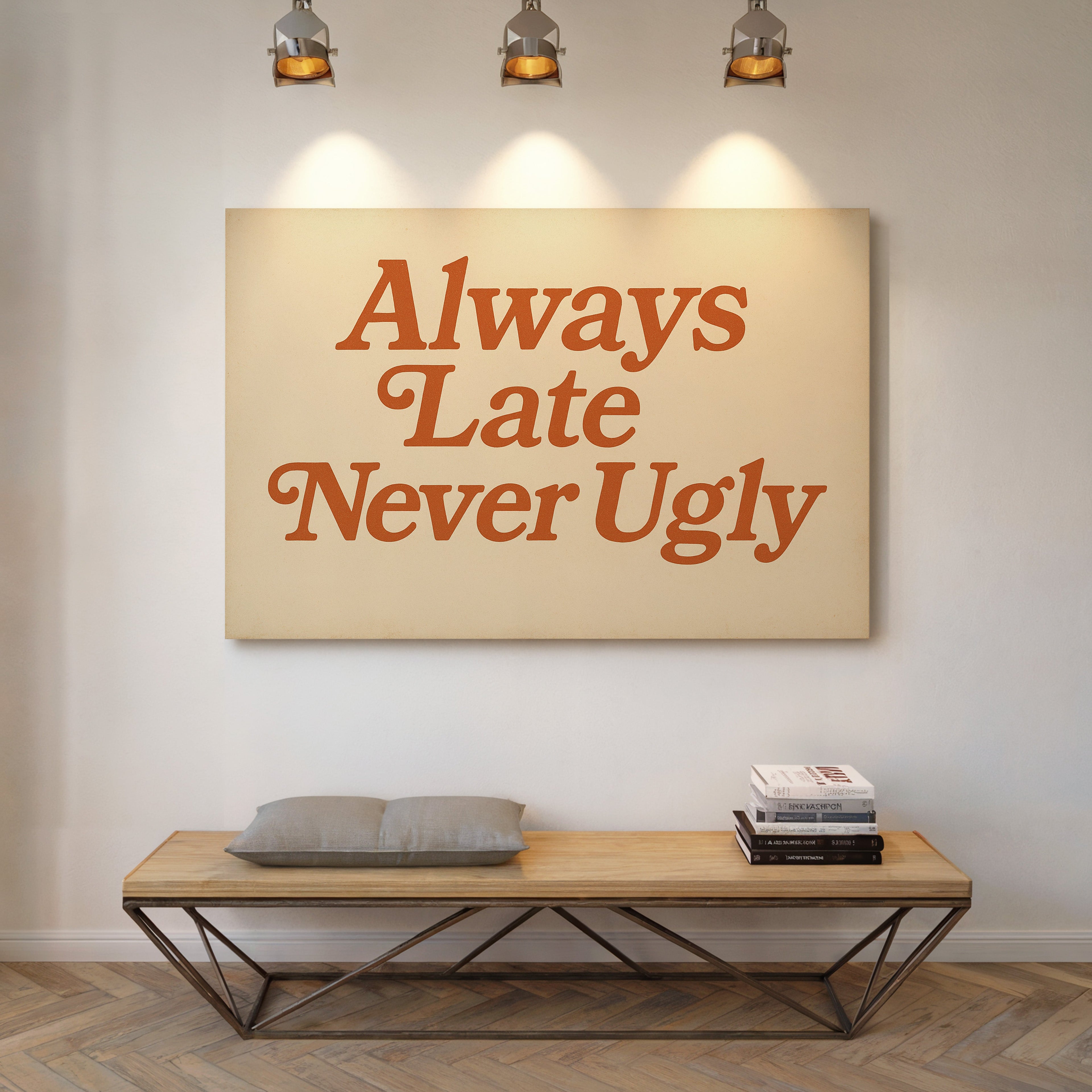 Always Late Never Ugly Retro Print