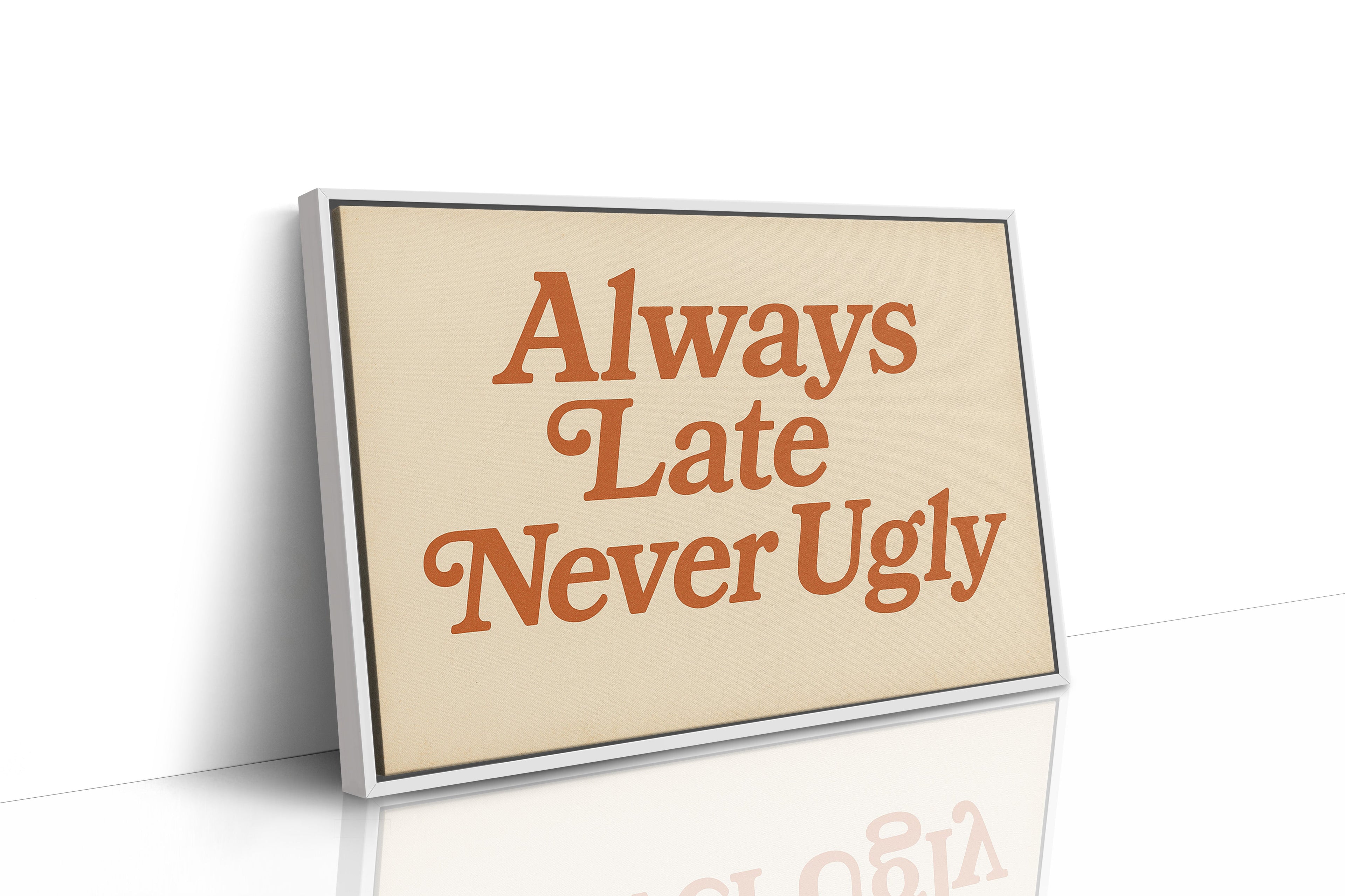 Always Late Never Ugly Retro Print