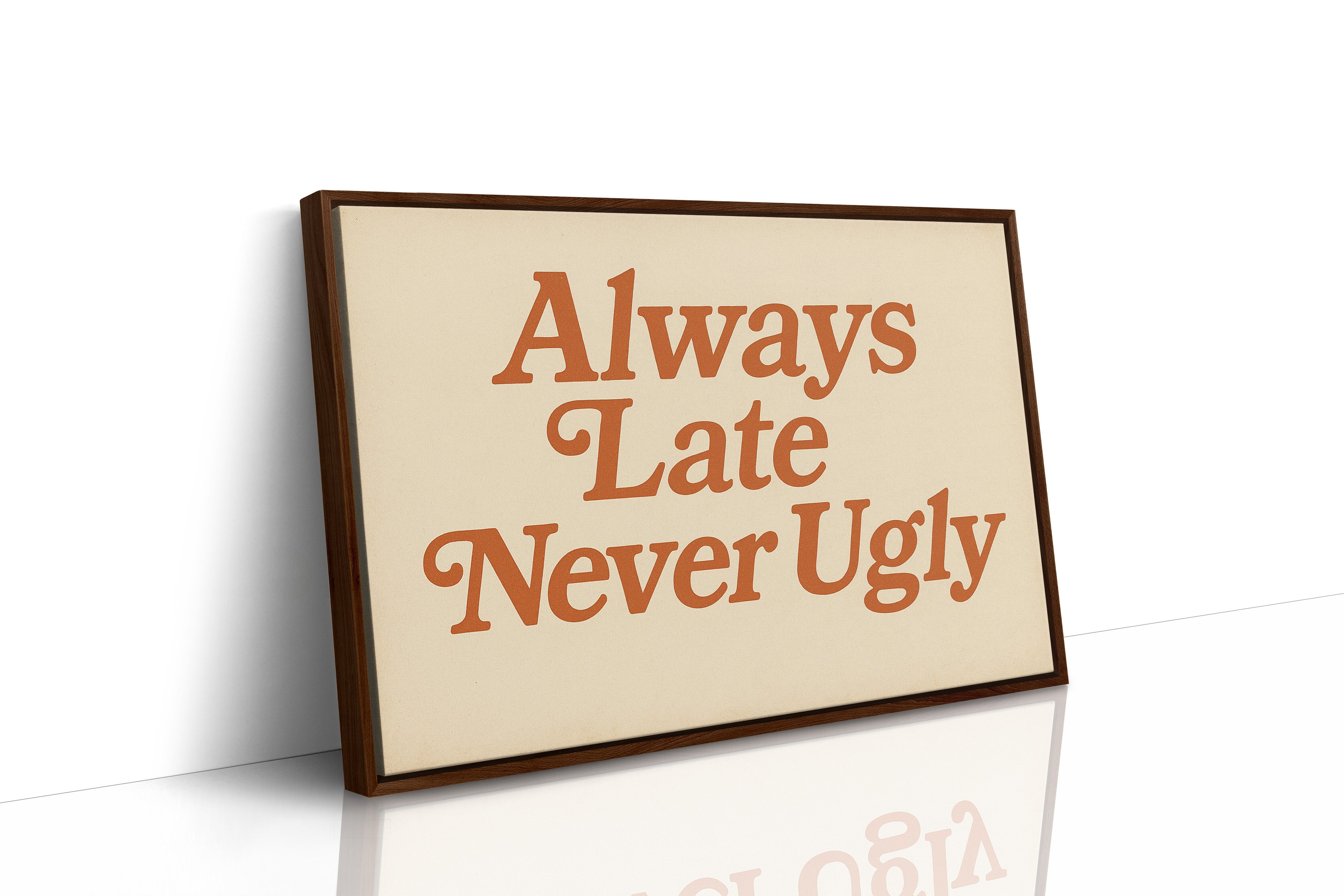 Always Late Never Ugly Retro Print